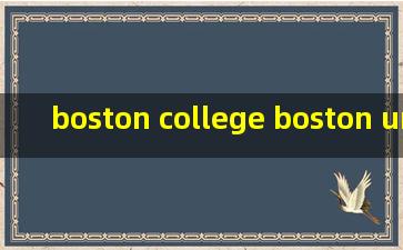 boston college boston university